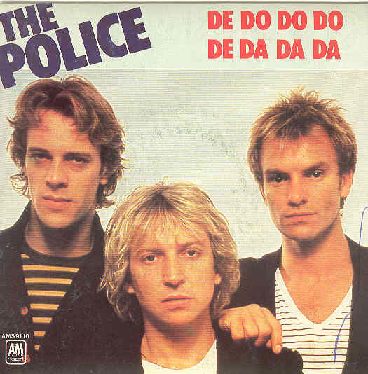 The Police - De Do Do Do De Da Da Da pic