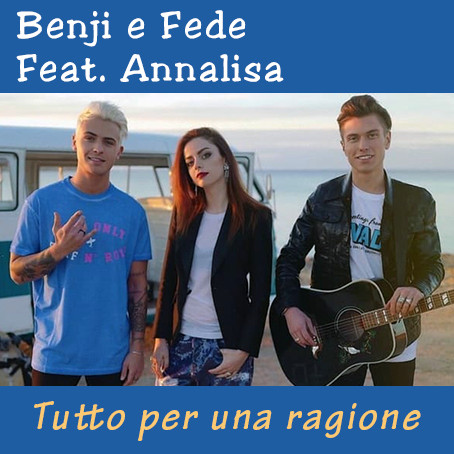 Benji & Fede & Annalisa - Tutto per una ragione pic
