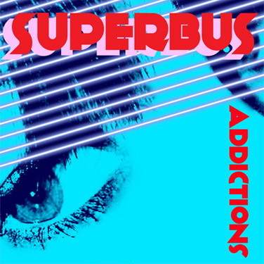 Superbus - Addictions pic