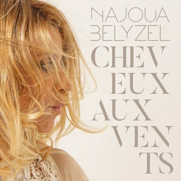 Najoua Belyzel - Cheveux aux vents pic