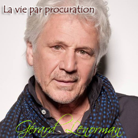 Gerard Lenorman - La vie par procuration pic