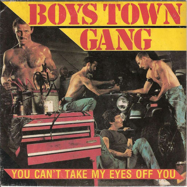 Boys Town Gang - Can t Take My Eyes Off You pic