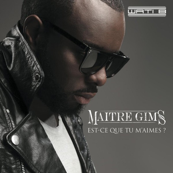 Maître Gims - Est-ce que tu m'aimes
