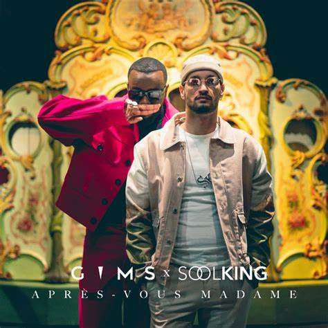Gims & Soolking - Apres vous madame