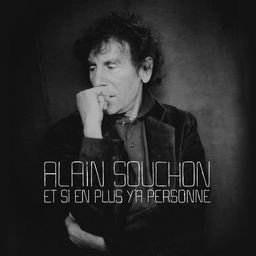Alain Souchon - Et si en plus ya personne pic