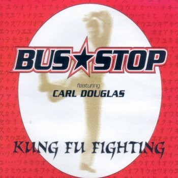 Bus Stop - Kung fu fighting