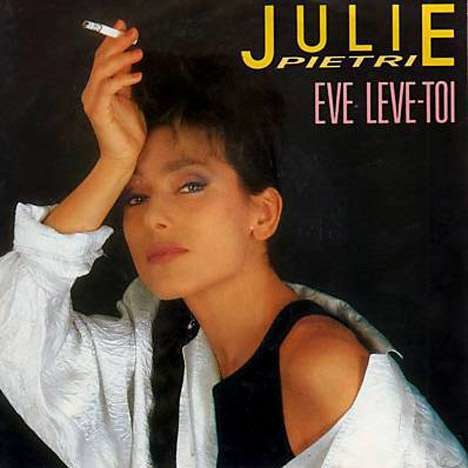Julie Pietri - Eve leve toi pic