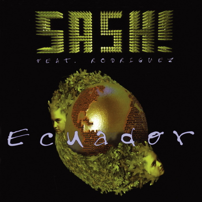 Sash! feat. Rodriguez - Ecuador Sash! feat. Rodriguez - Ecuador