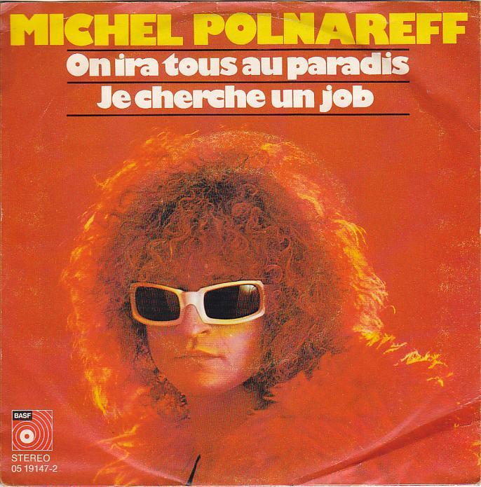 Michel Polnareff On Ira Tous Au Paradis Paroles Michel Polnareff - On ira tous au paradis