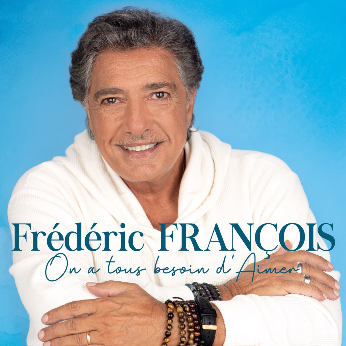 Frédéric François - On A Tous Besoin D'aimer